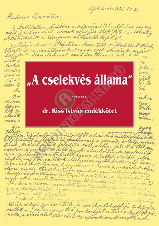 A cselekvés állama - dr. Kiss István emlékkötet