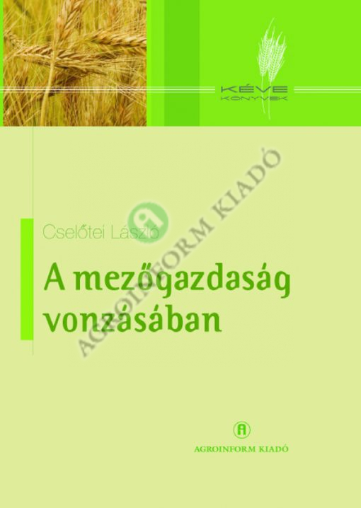 A mezőgazdaság vonzásában