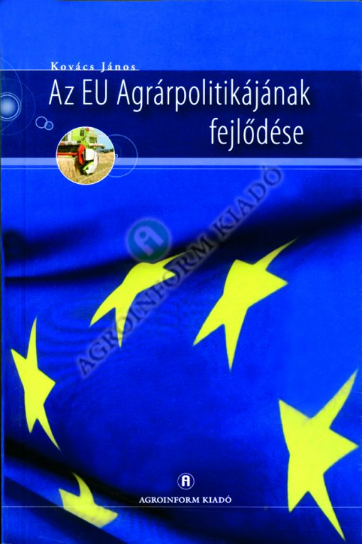 Az EU Agrárpolitikájának fejlődése