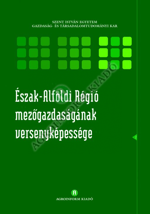 Észak-­Al­föl­di Ré­gió me­ző­gaz­da­sá­gá­nak ver­senyké­pes­sé­ge
