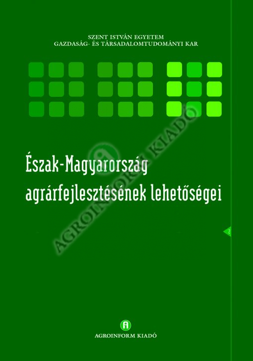 Észak-­Ma­gyaror­szág ag­rár­fej­lesz­té­sé­nek le­het­ő­sé­gei