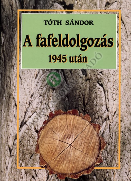 A fafeldolgozás 1945 után