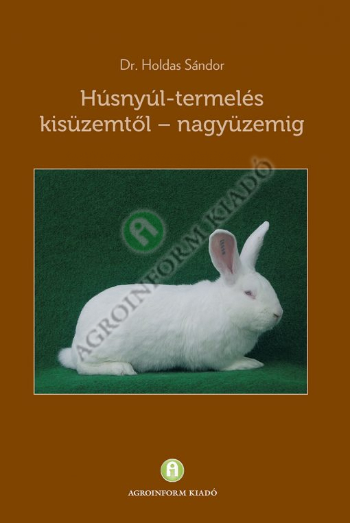Húsnyúl-termelés – kisüzemtől nagyüzemig
