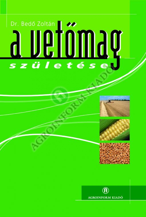 A vetőmag születése