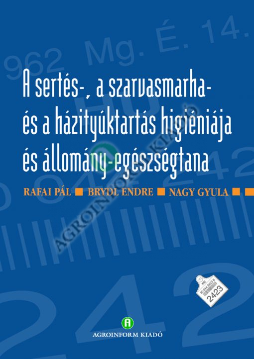 A sertés-, szarvasmarha- és baromfitartás higiéniája és állomány-egészségtana