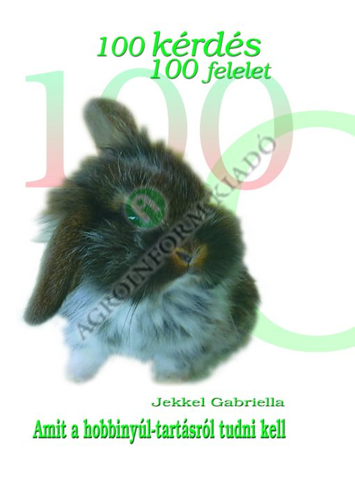 100 kérdés 100 felelet – Amit a hobbinyúl-tartásról tudni kell
