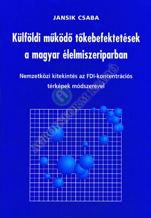Külföldi működő tőkebefektetések a magyar élelmiszeriparban