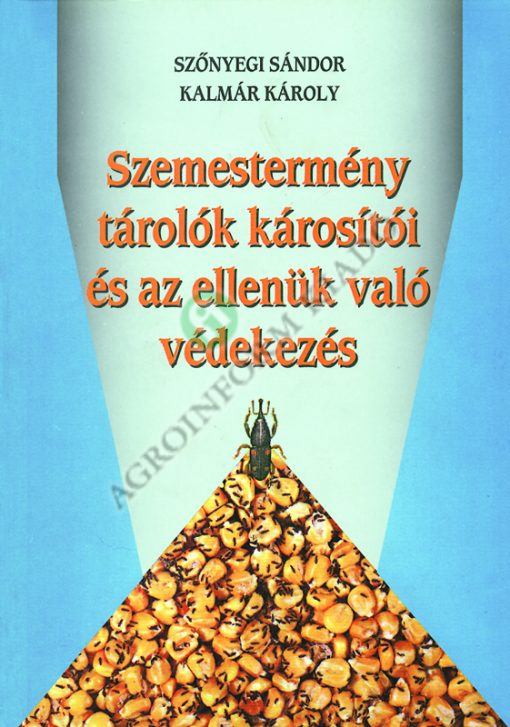 Szemestermény-tárolók károsítói és az ellenük való védekezés