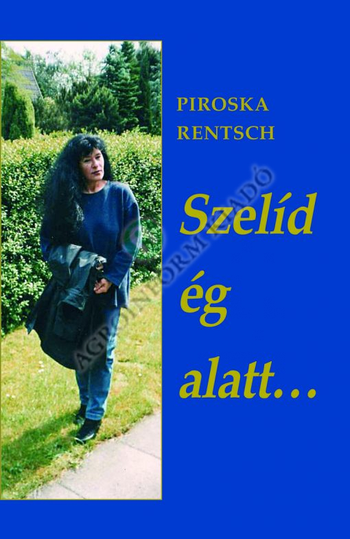 Szelíd ég alatt...