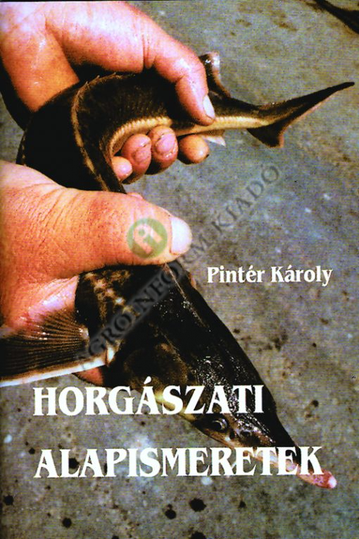 Horgászati alapismeretek