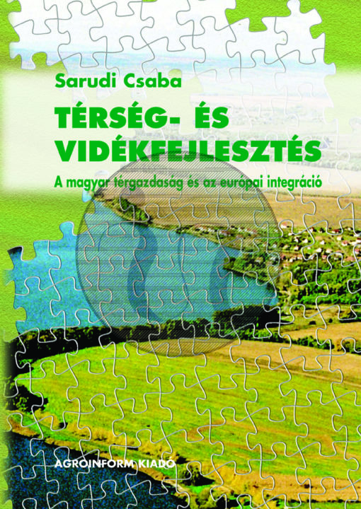 Térség- és vidékfejlesztés – A magyar térgazdaság és az európai integráció