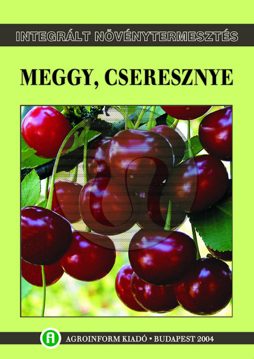 Integrált növénytermesztés – Meggy, cseresznye