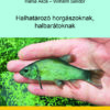 Halhatározó horgászoknak, halbarátoknak