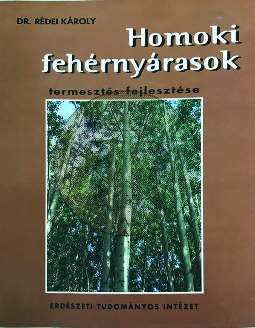 Homoki fehérnyárasok termesztés-fejlesztése