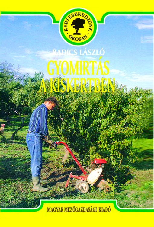 Gyomirtás a kiskertben