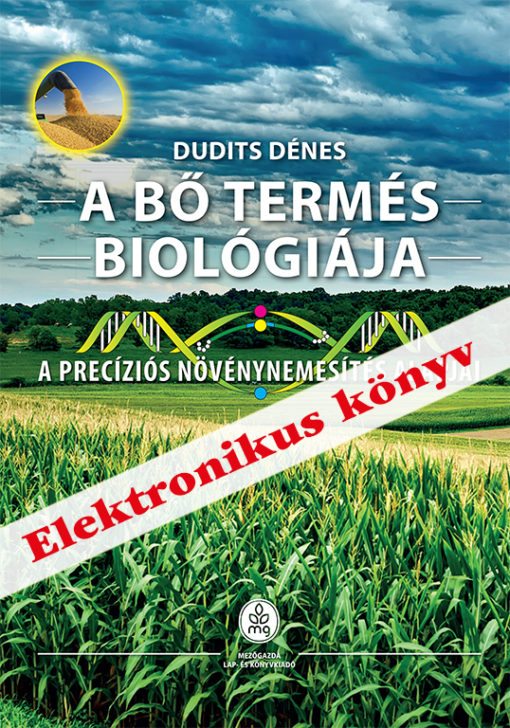 A bő termés biológája – A precíziós növénynemesítés alapjai – elektronikus könyv