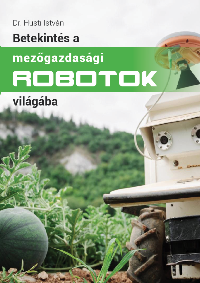Betekintés a mezőgazdasági robotok világába