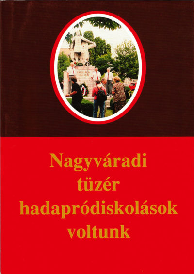 Nagyváradi tüzér hadapródiskolások voltunk